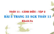 Bài 5 trang 33 Toán 11 tập 2 Cánh Diều